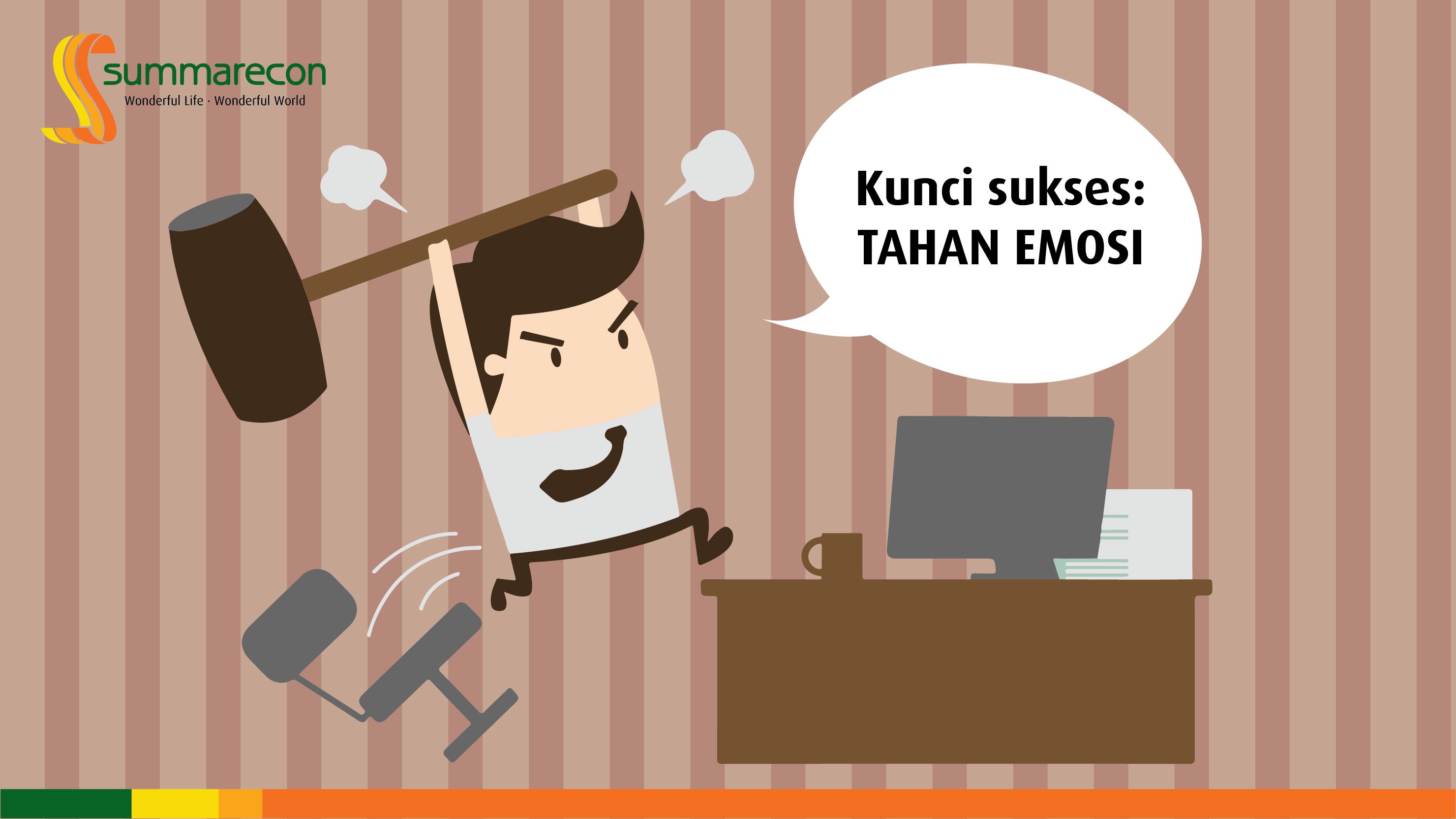 Kunci Sukses : Tahan Emosi