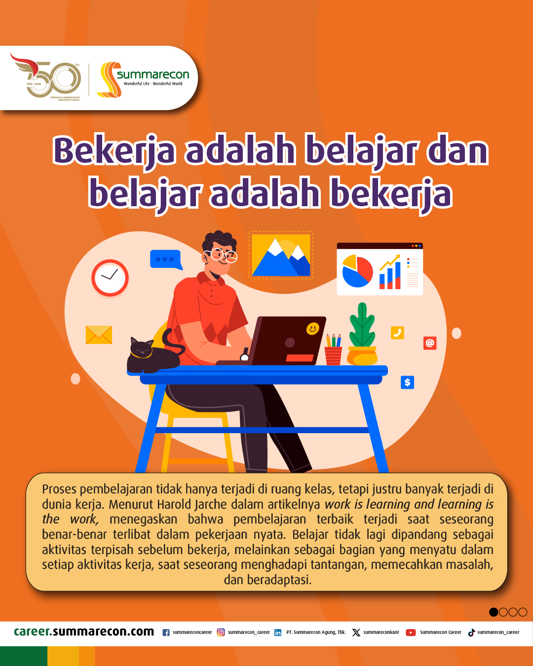 Bekerja adalah belajar dan belajar adalah bekerja